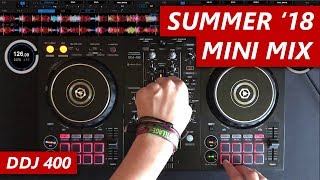 SUMMER 2018 MINI MIX  DDJ 400 [upl. by Shapiro]