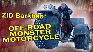 🏍ZID Barkhan  MONSTER Motorcycle with unreal crosscountry ability [upl. by Peers675]