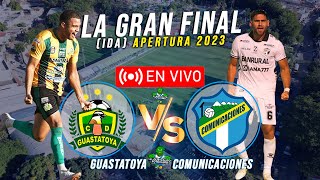 Guastatoya vs Comunicaciones EN VIVO La Gran Final IDA Apertura 2023 Hora y Fecha [upl. by Enirac]