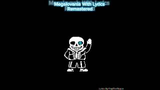 Sans Lyrics Remastered [upl. by Enomed]