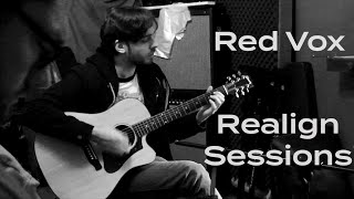 Red Vox  Realign Sessions Behind The Scenes [upl. by Enailil]