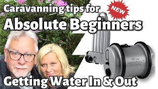 Caravanning Tips for Absolute Beginners  How to get water in amp out of your caravan [upl. by Haldis347]