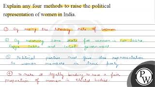 Explain any four methods to raise the political representation of women in India 1 By rising [upl. by Giles]