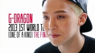 GDRAGON 2013 1ST WORLD TOUR ONE OF A KIND THE FINAL English ver [upl. by Sumner]