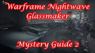 Warframe Glassmaker Investigation guide part 2 [upl. by Ailime194]