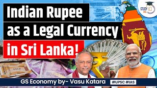 India Steps Up Rupees Internationalisation to Support Sri Lankas Economic Recovery  UPSC [upl. by Seek46]