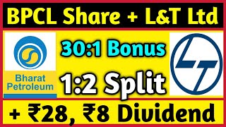 BPCL Latest 🚨 LampT Ltd • Stocks Declared High Dividend Bonus amp Split With Ex Dates [upl. by Mcgrath168]