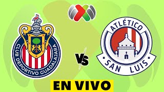 GUADALAJARA VS ATLETICO SAN LUIS EN VIVO  LIGA MX APERTURA 2024  JORNADA 17  DONDE VER EN VIVO [upl. by Jacqueline]