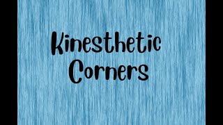 Kinesthetic Corner [upl. by Lorollas]