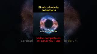 Materiaantimateria en el universo Descubrimiento [upl. by Iba601]