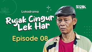 RUJAK CINGUR LEK HAR  EPISODE 8  LOKADRAMA [upl. by Llerihs384]