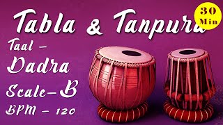 B Scale Tabla amp Tanpura  Taal  Dadra 6  BPM  120 [upl. by Einyaj890]