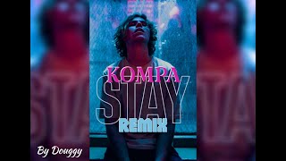 REMIX KOMPA STAY  The Kid Laroi By Douggy amp Nico [upl. by O'Conner182]