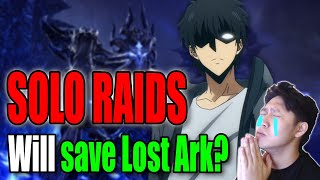 Solo Raids will Make or Break Lost Ark [upl. by Sanez]