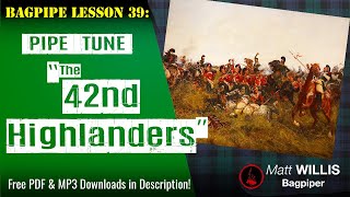 Bagpipe Lesson 39 Pipe Tune quotThe 42nd Highlandersquot [upl. by Proudfoot]