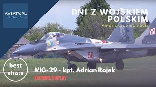 MIG29  kpt Adrian Rojek  extreme display  23 rd Air Base  Mińsk Mazowiecki [upl. by Ayita]