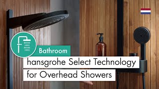 hansgrohe Select Technology for Overhead Showers NL [upl. by Naasah]