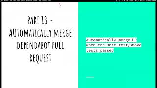 Part 13  Automatically merge Dependabot PRs using Github Action Workflow  Automate all process [upl. by Avraham]