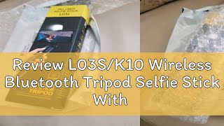 Review L03SK10 Wireless Bluetooth Tripod Selfie Stick With Fill Light [upl. by Arikahc468]