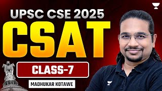 Free CSAT Classes for UPSC  Class 7  By Madhukar Kotawe  CSAT Preparation for IAS Exam [upl. by Kcirtemed888]