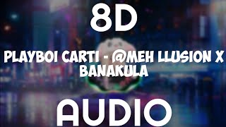 Playboi Carti  Meh llusion x banakula 8d audio [upl. by Almeria]