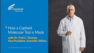 How a Cepheid Molecular Test is Made — with Dr Fred Tenover Vice President Scientific Affairs [upl. by Desi470]