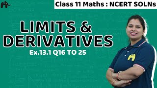 Limits And Derivatives Class 11 Maths NCERT Solutions  Chapter 13 Exercise 131 Questions 1625 [upl. by Aicilak]