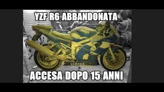 Messa in moto dopo 15 anni abbandonata in cantina   YZF R6 1999 [upl. by Halika]