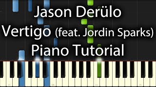 Jason Derulo  Vertigo Tutorial How To Play On Piano feat Jordin Sparks [upl. by Atineb]