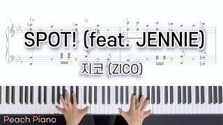 지코ZICO  SPOT feat JENNIE 피아노 커버 악보ㅣPiano cover sheet [upl. by Janice]