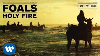 Foals  Everytime Official Audio [upl. by Tacy]