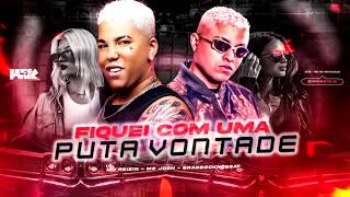 MC REIZIN E MC JOSH  EU FIQUEI COM UMA PUT4 VONTADE  REMIX BREGA FUNK [upl. by Flam]