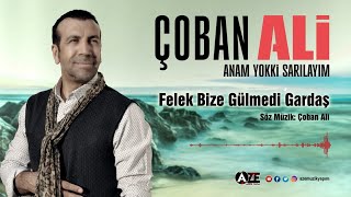 Çoban Ali Ft Veysel Bektaş  Felek Bize Gülmedi Gardaş  2023 © Aze Müzik [upl. by Mac]