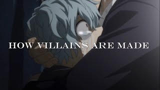 Tomura Shigaraki AMV  How Villains Are Made [upl. by Nyrem]