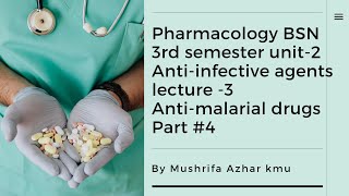 Pharmacology BSN 3rd semester Unit2 Agents used to treat infection Lecture3 Antimalarial drugs3 [upl. by Ecarg]