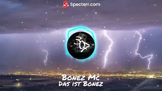 Bonez Mc  Das ist Bonez Speed up [upl. by Karel]