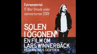 Lars Winnerbäck  Solen I Ögonen Konsertfilm Med Lars Winnerbäck DVD 2008 [upl. by Nesnaj]