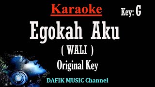 Egokah Aku Karaoke Wali Band Nada Pria Cowok Male key G Original key [upl. by Gamaliel]