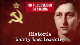 Od Piłsudskiego do Stalina Historia Wandy Wasilewskiej [upl. by Artek765]