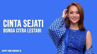 Cinta Sejati  Bunga Citra Lestari Karaoke [upl. by Kiyohara]