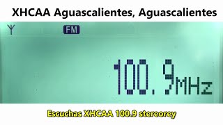 aircheck 1009 XHCAA  Aguascalientes Aguascalientes [upl. by Graehl]