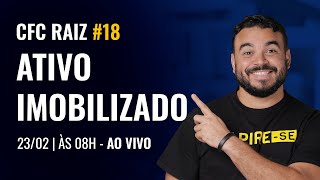 CFC RAIZ 18  Ativo Imobilizado [upl. by Aicillyhp]