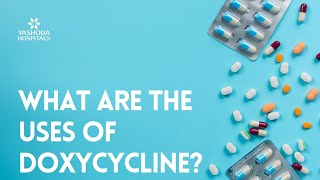 What are the uses of Doxycycline [upl. by Obe]