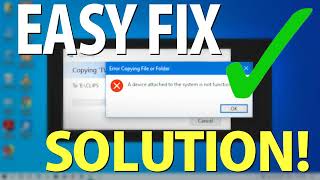 A device attached to the system is not functioning  Error Copying File or Folder EASY FIX Solution [upl. by Bogosian]