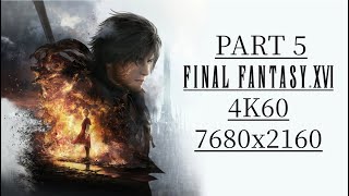 Final Fantasy XVI PC  4K60 329  No Commentary  Part 5 [upl. by Kentiggerma]