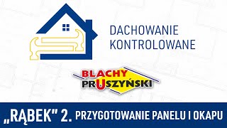 2 Przygotowanie panelu i okapu  Panele dachowe na rąbek instrukcja [upl. by Malina]