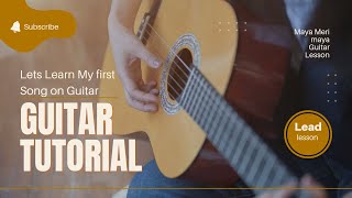 Maya Meri Maya Guitar Tutorial For Beginners [upl. by Lesig]