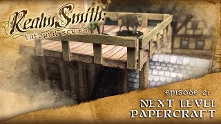 How to Build Papercraft Buildings that Look Amazing Realmsmith  Episode 2 [upl. by Zimmerman]