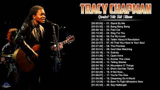 Tracy Chapman Greatest Hits Full Album  Best Songs of Tracy Chapman [upl. by Herates452]