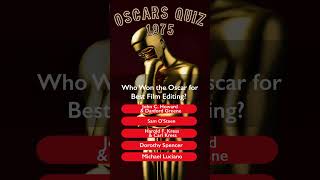 Oscars Quiz Best Film Editing 1975 [upl. by Nnayecats]